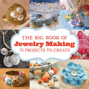 Big Book of Jewelry Making - 75 Projects to Create